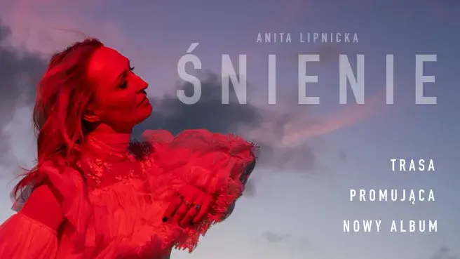 Anita Lipnicka "Śnienie" - koncert promujący nowy album