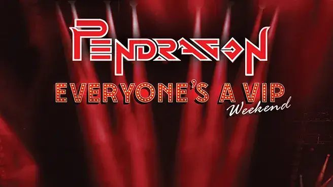 Pendragon "Everyone is a VIP" weekend
