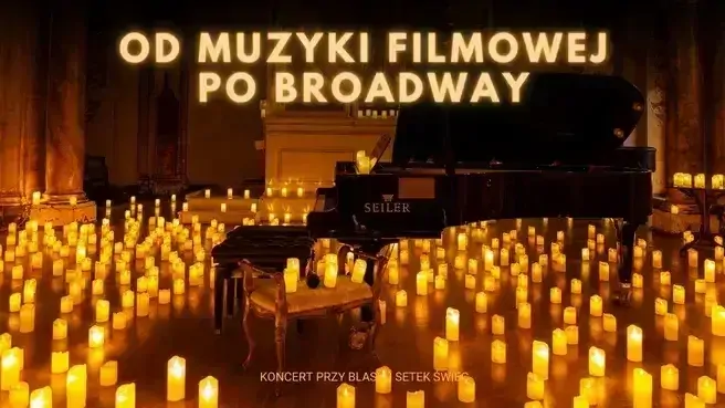 Koncert przy świecach: Od Muzyki Filmowej po Broadway - Zimmer, Williams i inni